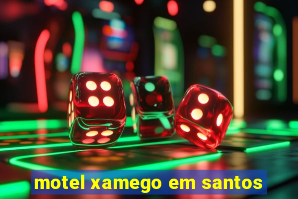 motel xamego em santos